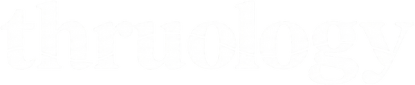 Thruology